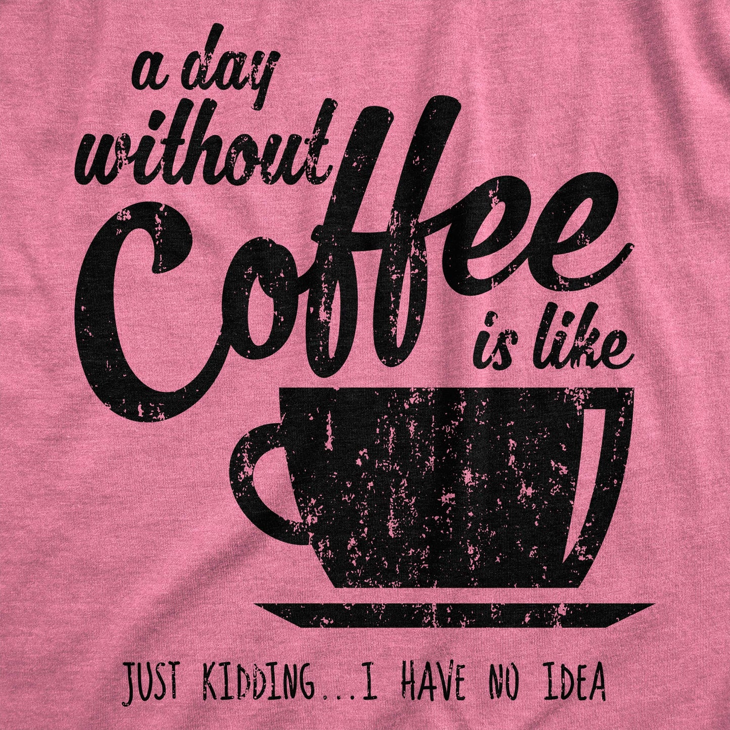 I'm Not Me Without My Coffee Women's T-Shirt