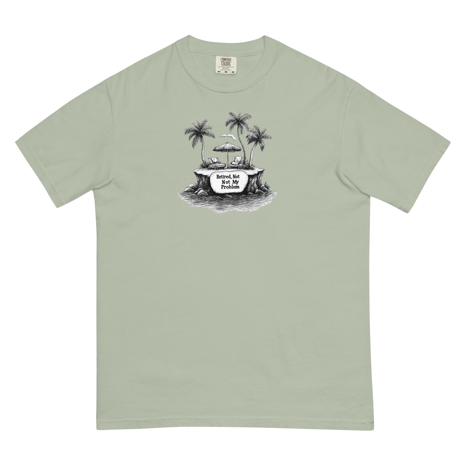 Retired, Not My Problem T-Shirt – Relaxed Island Vibes for the Carefree Retiree